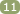 11