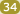 34